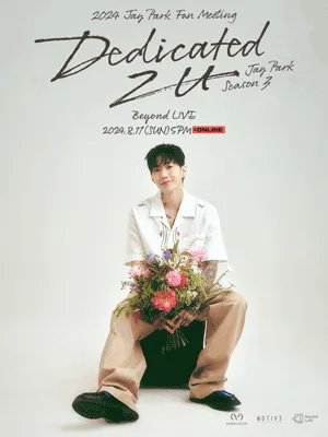 Beyond LIVE - 2 024 Jay Park Fan Meeting ［Jay Park Season 3: Dedicated 2 U］