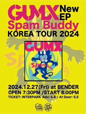 GUMX NEW EP ＂SPAM BUDDY＂ KOREA TOUR 2024