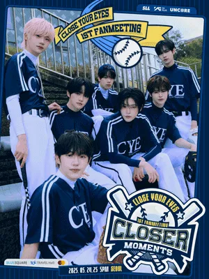 CLOSE YOUR EYES 1ST FANMEETING ［CLOSER MOMENTS］ IN SEOUL