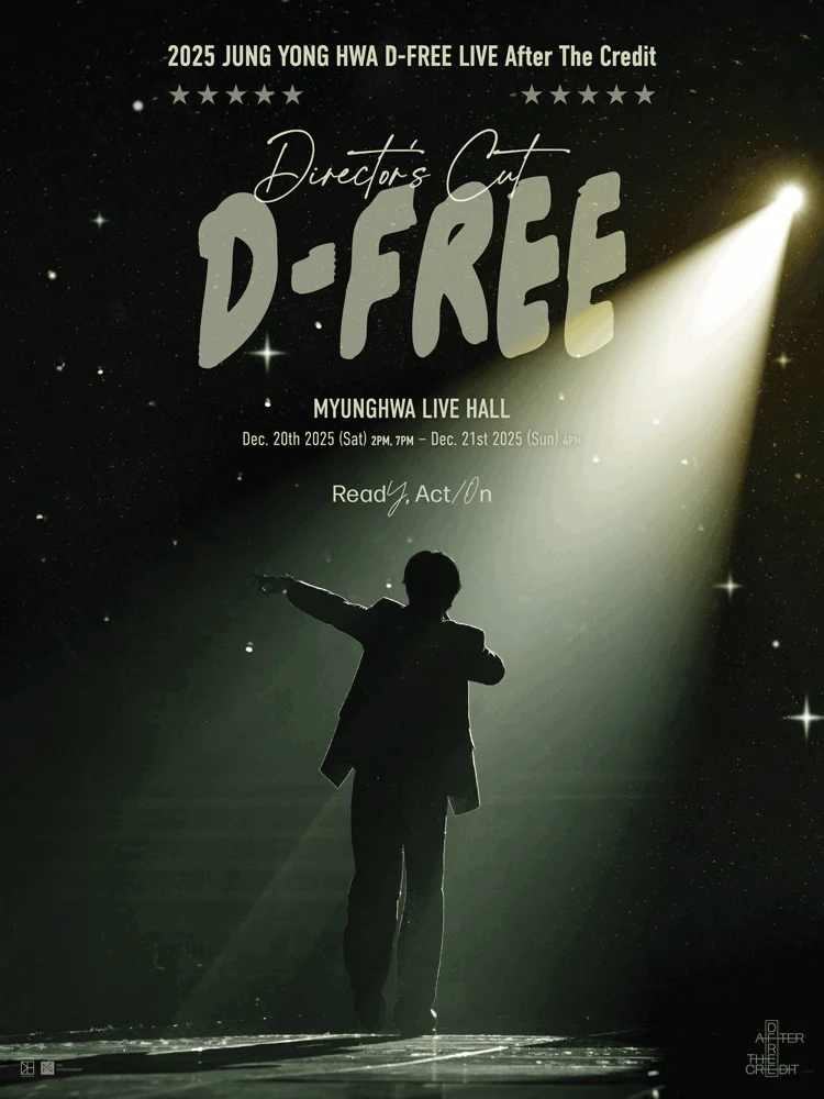 2025 JUNG YONG HWA D-FREE LIVE ‘Director’s Cut : After The Credit’ (Designated seats)