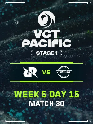 VCT PACIFIC STAGE1 (5.3) - M30 : RRQ VS DFM